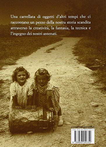CòSe ëD Na VòLta. 101 Oggetti Quotidiani D'altri Tempi Da Non Dimenticare - 2