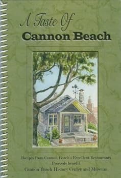 Spiral-bound A Taste of Cannon Beach: Recipes from Cannon Beach's Excellent Restaurants Book