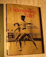 Understanding Ballet 0517526492 Book Cover