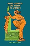  HAIKU, SONNETS AND KISSES TO ARIADNE (English Edition)