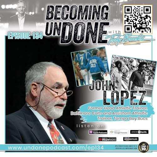『134 | Legendary: John Lopez's Hall of Fame Journey in Athletic Training』のカバーアート