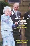What's in the Queen's Handbag?: And Other Royal Secrets