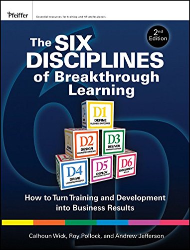 Buy The Six Disciplines of Breakthrough Learning: How to Turn Training and Development Into Business Results — BookShops.in