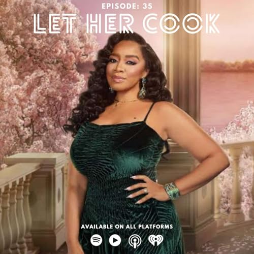 Episode 35: Let Her Cook