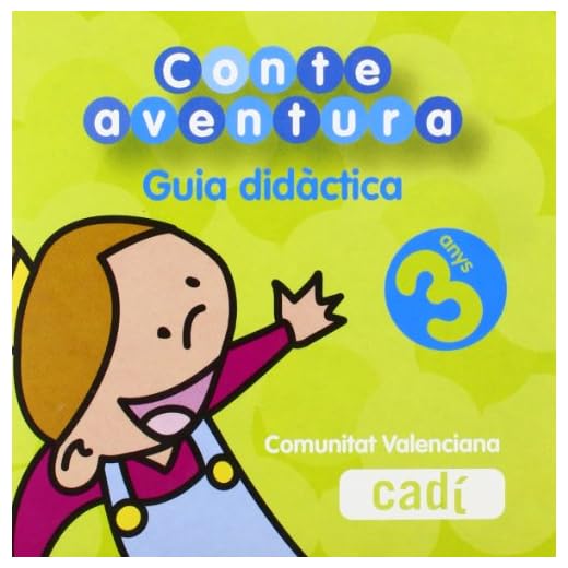 Conteaventura 3 anys. Guia didáctica. Comunitat Valenciana: Educación Infantil