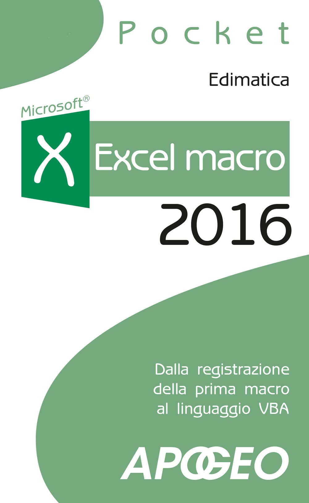 Excel Macro 2016. Dalla Registrazione Della Prima Macro Al Linguaggio Vba - 4