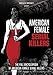 AMERICAN FEMALE SERIAL KILLERS: The Full Encyclopedia of American Female Serial Killers