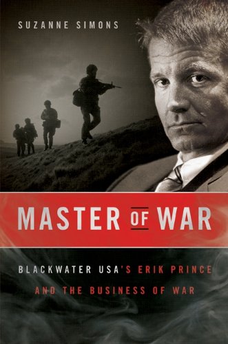 Master of War: Blackwater USA's Erik Prince and
