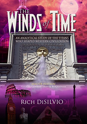 THE WINDS OF TIME: An Analytical Study of the Titans Who Shaped Western Civilization