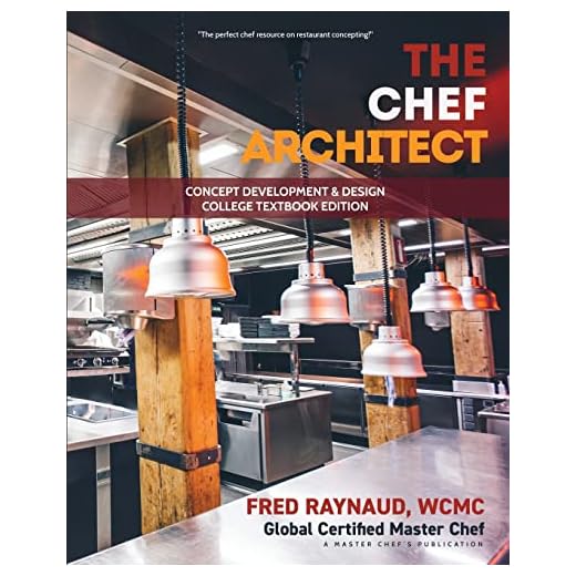 The Chef Architect: Concept Development & Design, College Textbook Edition