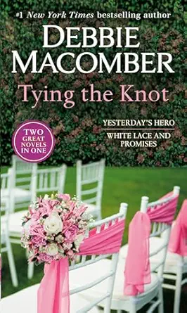 Tying The Knot: A 2-in-1 Collection: Yesterday's Hero and White Lace and Promises-Wow! eBook