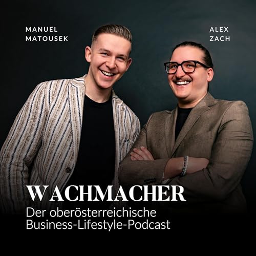 『Wachmacher - der OÖ Business - Lifestyle Podcast』のカバーアート