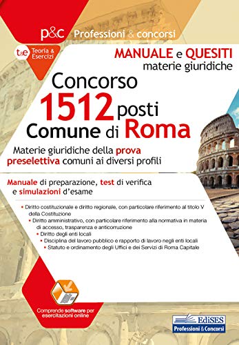 Concorso 1512 posti Comune di Roma: Manuale di preparazione, test di verifica e simulazioni d’esame