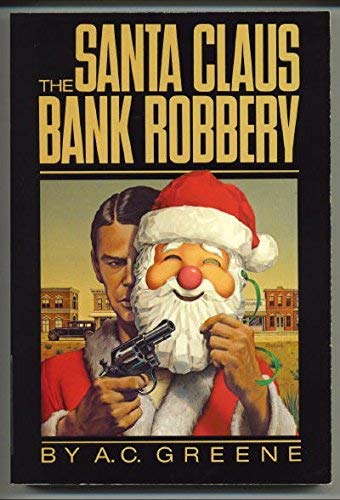 The Santa Claus Bank Robbery 0877190550 Book Cover