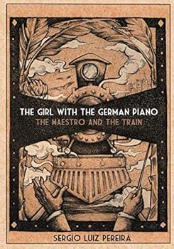 The Girl with the German Piano - The Maestro and the Train