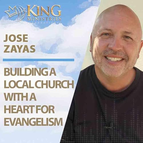 Page de couverture de Building a Local Church with a Heart for Evangelism | Jose Zayas (Episode 378)