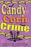Candy Corn Crime: An Oh Fudge! Cozy Mystery: Large Print Cozy Mysteries Paperback: Short Stories for Seniors (Oh Fudge! Cozy Mysteries)