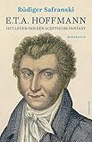  E.T.A. Hoffmann: het leven van een sceptische fantast