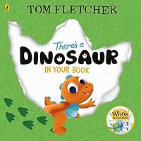 There's a Dinosaur in Your Book: An interactive board book for toddlers