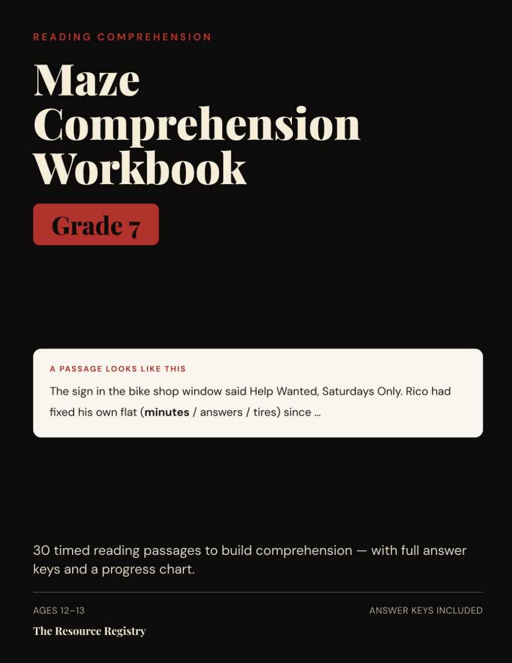 Maze Comprehension Workbook, Grade 7: 30 Timed Reading-Comprehension Passages with Answer Keys | Reading Fluency & Benchmark Practice for 7th Grade
