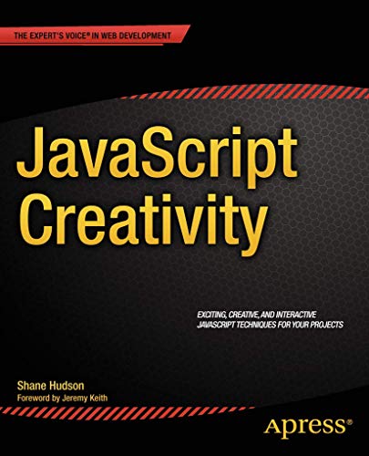 JavaScript Creativity: Exploring the Modern Capabilities of JavaScript and HTML5 view 2