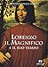 Lorenzo Il Magnifico E Il Suo Tempo - 3
