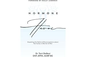 Hormone Havoc: Resolving the Myths and Misconceptions about Hormones Affecting Women and Men
