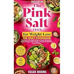 The Pink Salt Trick for Weight Loss: The Only Cookbook You Need with Simple Recipes to Boost Metabolism, Curb Cravings, Sustain Energy, and Hydrate Naturally in Just 21 Days Audiolibro Por Oscar Higgins arte de portada