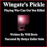 Wingate's Pickle: Playing War Can Get You Killed