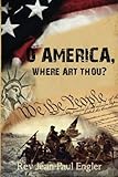 O America where art thou