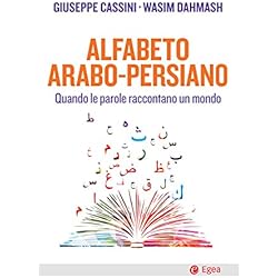 Persianas Egea Alfabeto arabo-persiano: Quando le parole raccontano un mondo (Italian Edition)
