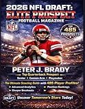 2026 NFL DRAFT: ELITE PROSPECT FOOTBALL MAGAZINE: The Ultimate Scouting Guide with 485 Player Profiles, Advanced Analytics, Position Rankings & Sleeper Breakouts