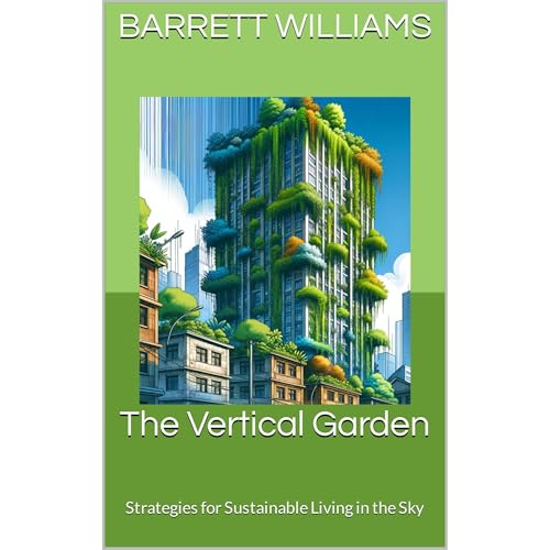The Vertical Garden by Barrett Williams, ChatGPT ChatGPT episode artwork