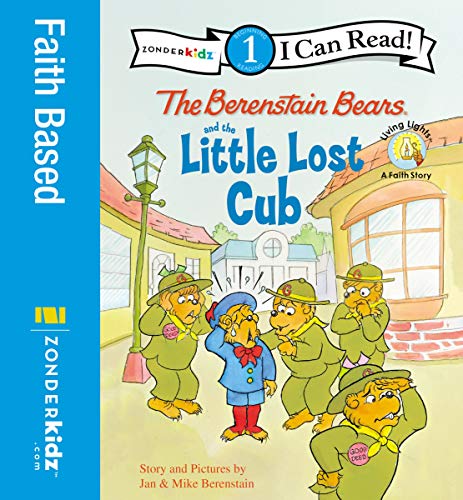 The Berenstain Bears and the Little Lost Cub: Level 1 (I Can Read! / Berenstain Bears / Good Deed Scouts / Living Lights: A Faith Story)