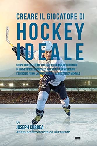 Creare il Giocatore di Hockey Ideale: Scopri