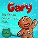 Produktbild Gary the Farting Gingerbread Man: A Funny Read Aloud Rhyming Christmas Picture Book For Children and Parents, Great Kids Stocking Stuffer for the Winter Holidays
