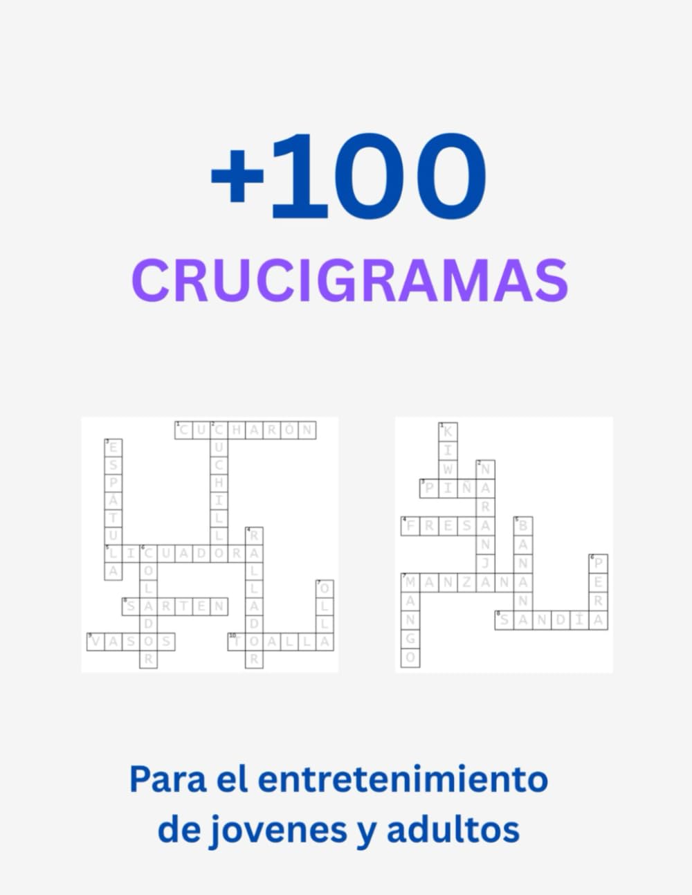 +100 crucigramas para jovenes y adultos: Crucigramas para fortalecer la mente y estimular la memoria