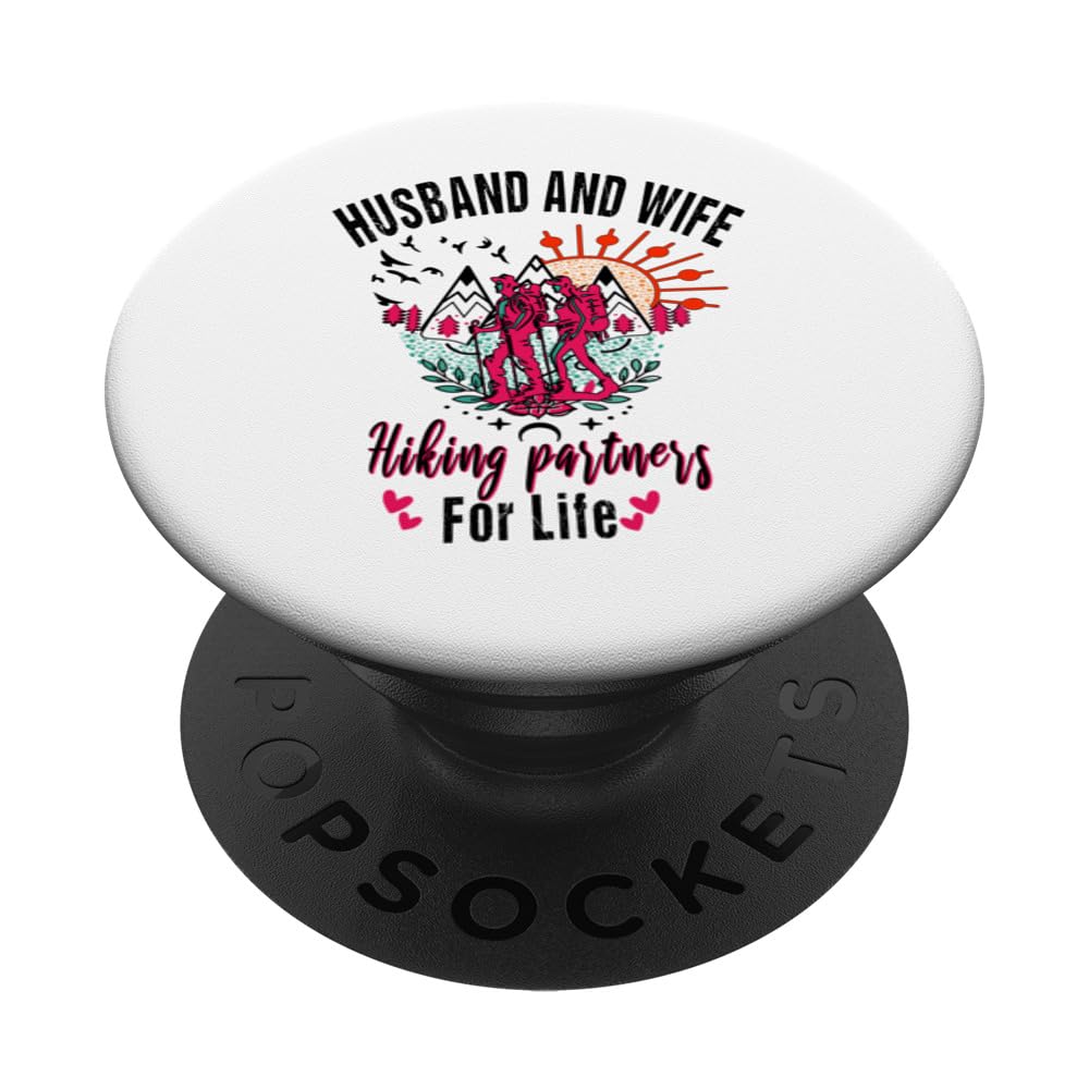 Funny Hiking Husband And Wife Hiking Partners For Life PopSockets Swappable PopGrip, Black