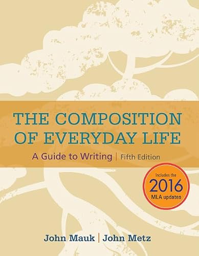 The Composition of Everyday Life with APA 7e Updates (MindTap Course List)
