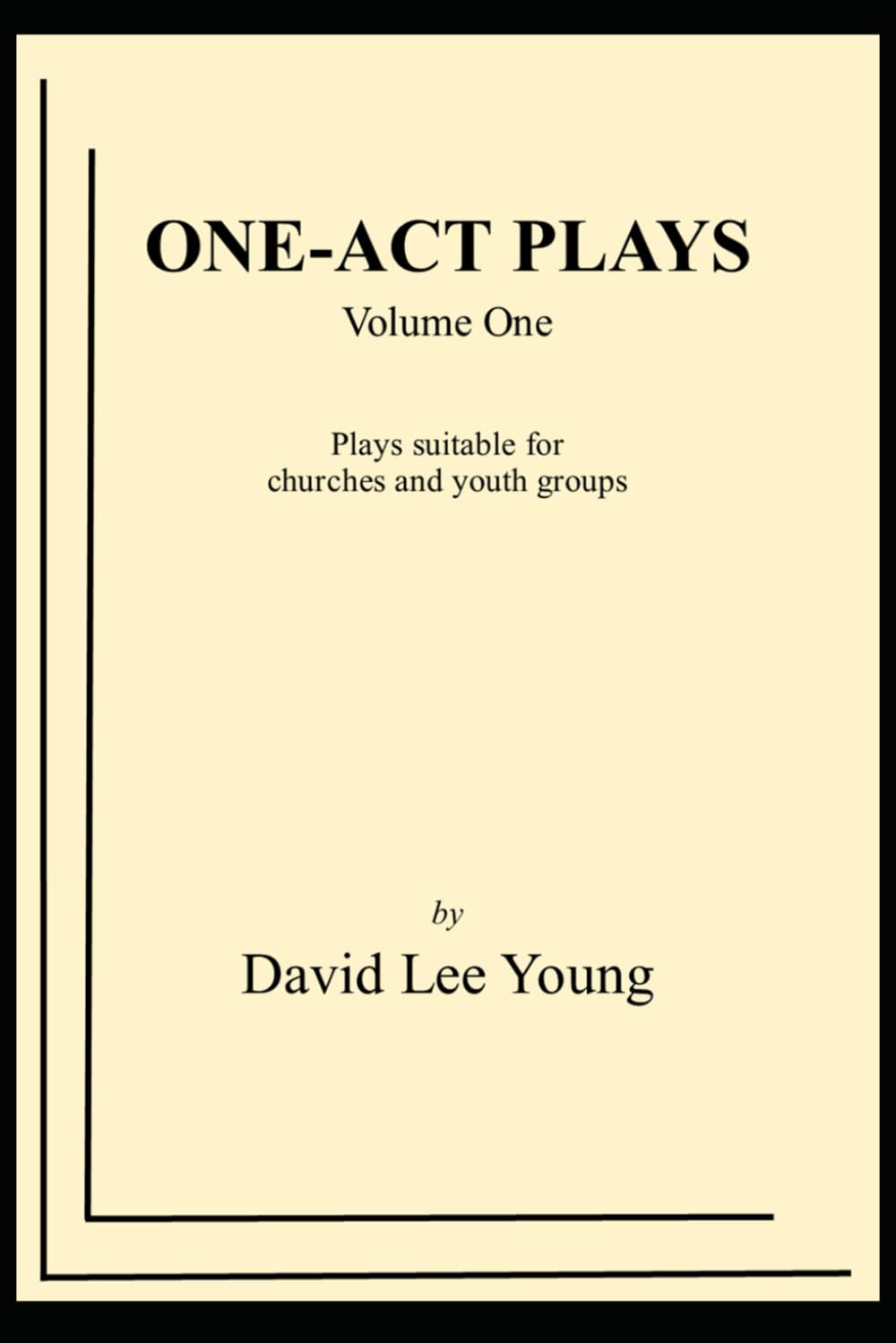 One-Act Plays Volume One: Plays suitable for churches and youth groups