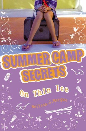 By Melissa J. Morgan On Thin Ice (Summer Camp Secrets) [Paperback]