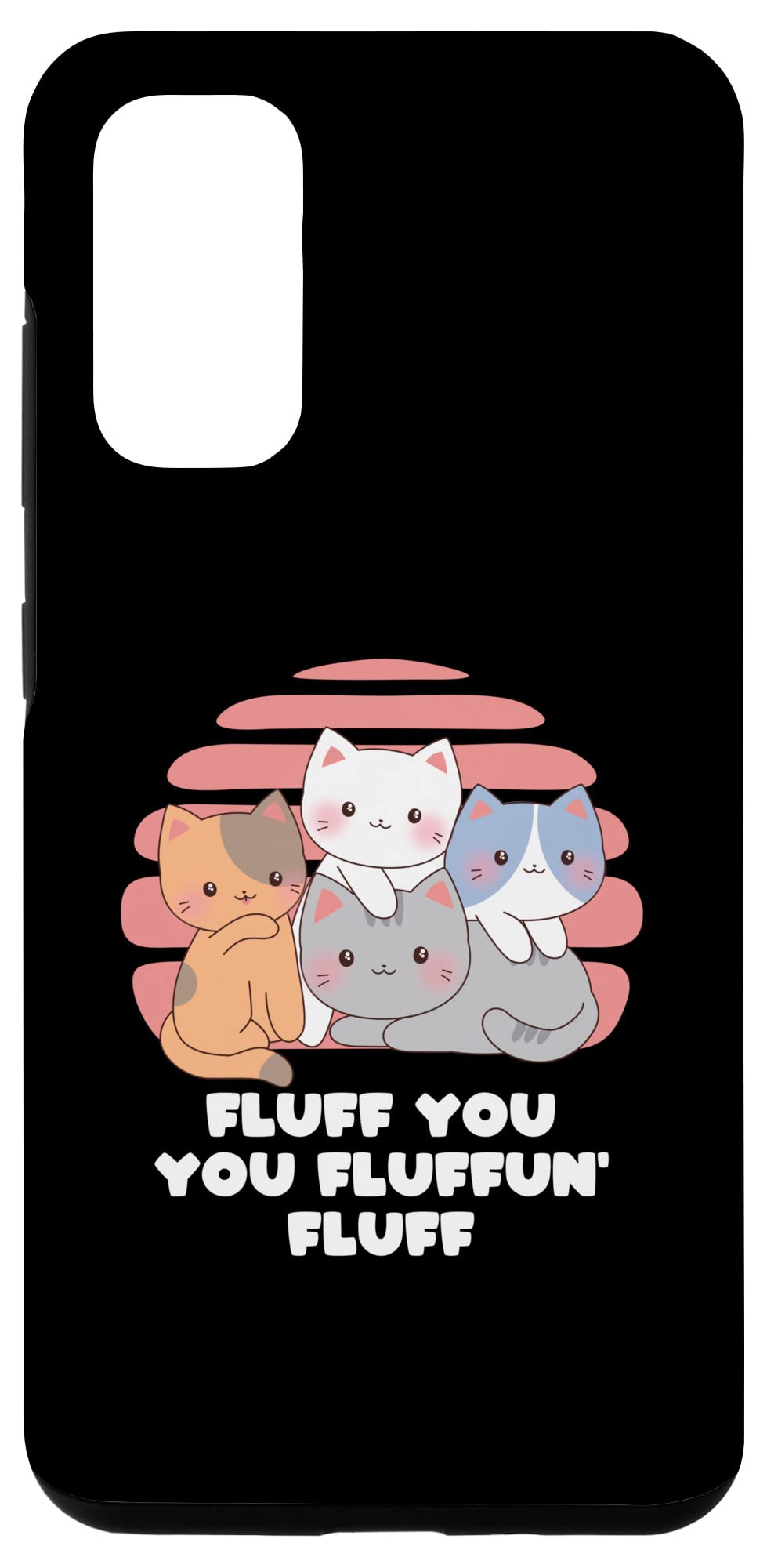 Galaxy S20 You Fluffun Fluff Cat Lover Animal Meme Kitten Animal Pun Case