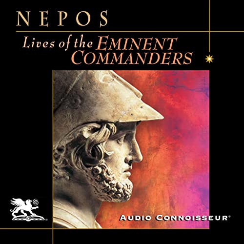 Lives of the Eminent Commanders -- Cornelius Nepos