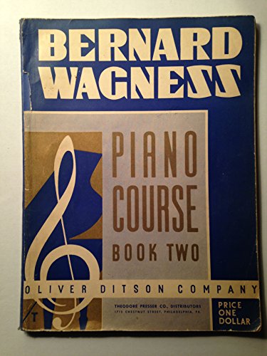 Bernard Wagness Piano Course Book Two B000S6JR8W Book Cover