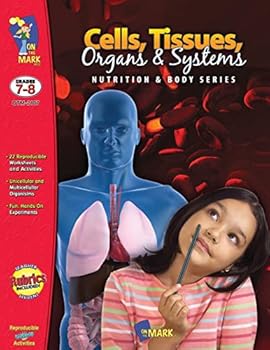 Paperback Cells, Tissues, Organs and Systems: Grade 7-8 Book