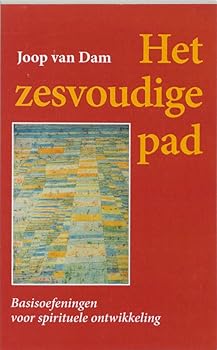 Paperback Het zesvoudige pad: basisoefeningen voor spirituele ontwikkeling (Dutch Edition) Book