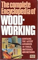The complete encyclopedia of woodworking B0007AQ63I Book Cover