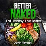 dailynew  Better Naked: Eat Healthy, Live Better
