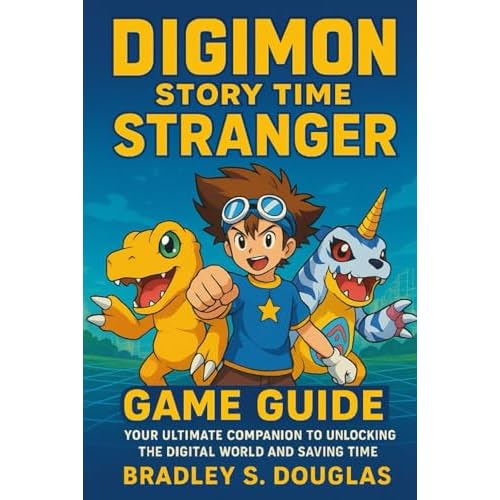 Digimon Story Time Stranger Game Guide: Your Ultimate Companion to Unlocking the Digital World and Saving Time