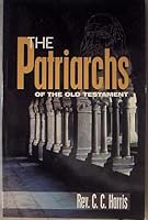 The Patriarchs of the Old Testament B004B7RMFE Book Cover